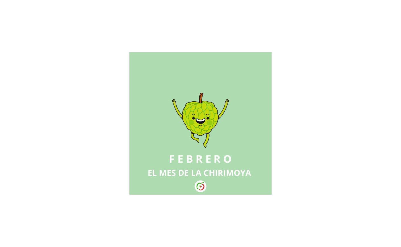 Febrero: el mes de la chirimoya