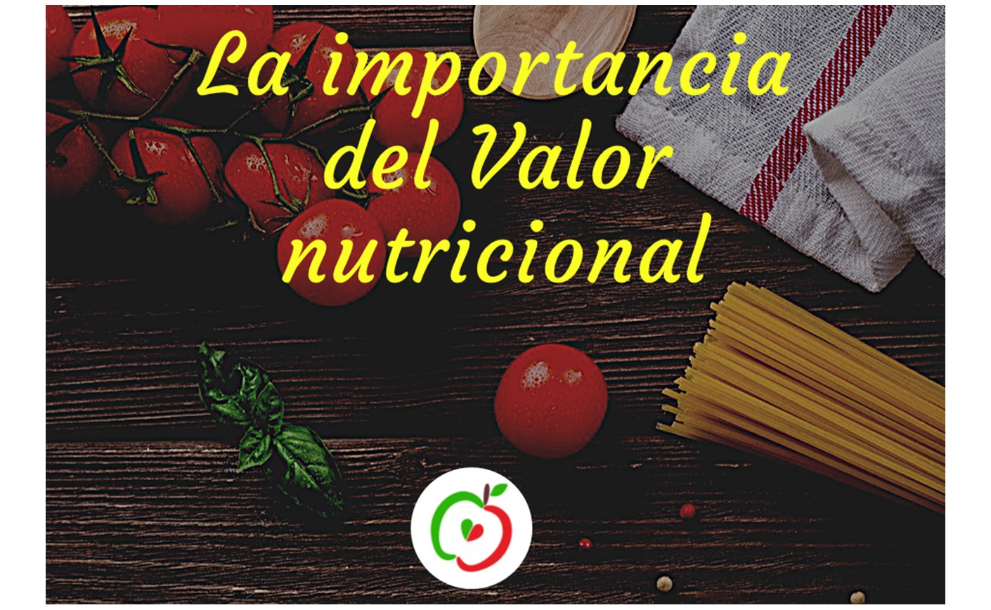 El valor nutricional y su importancia