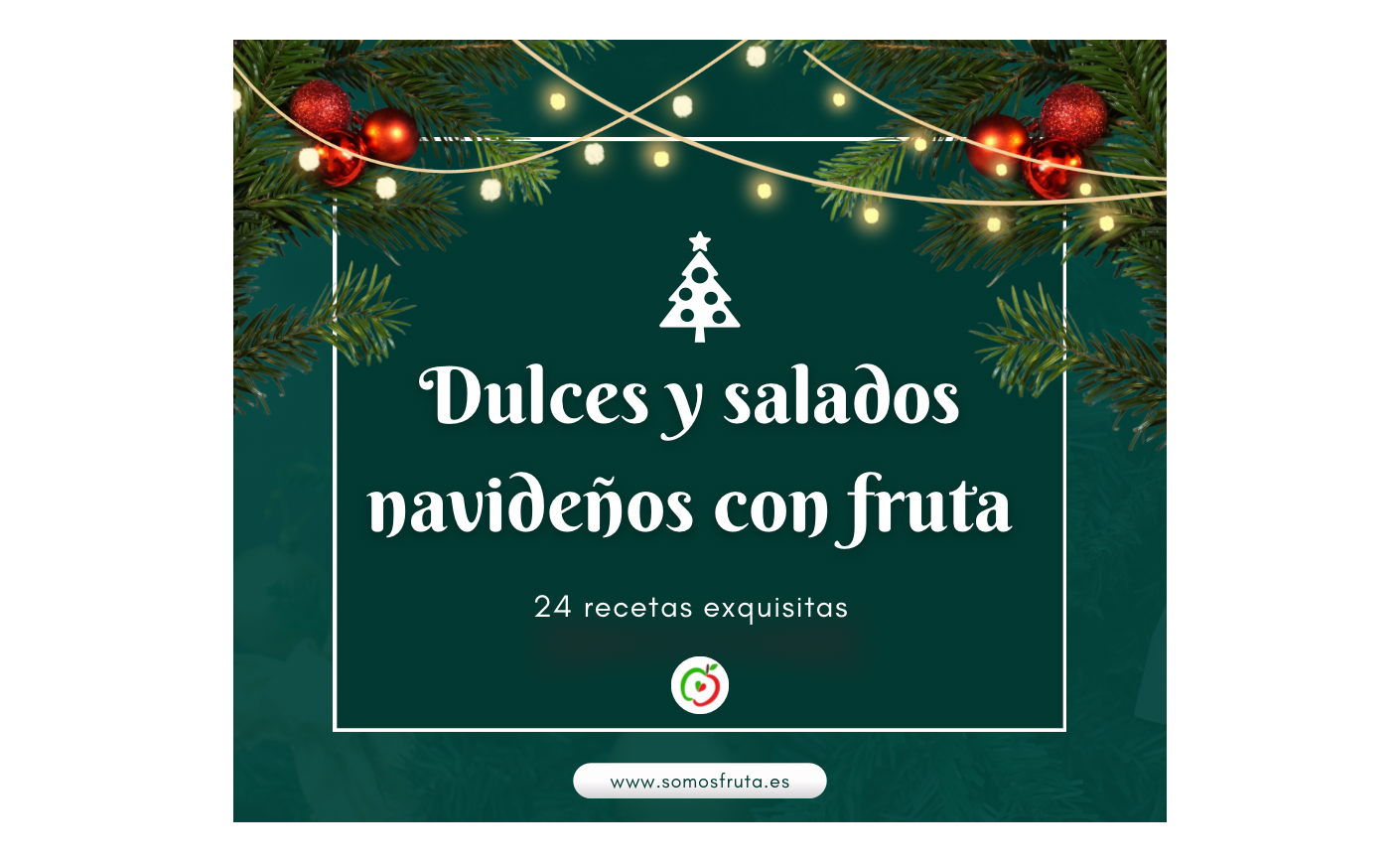 Dulces y Salados Navideños con Fruta