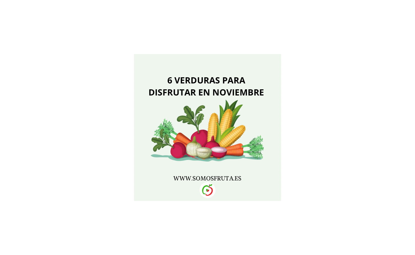 6 verduras para disfrutar en noviembre