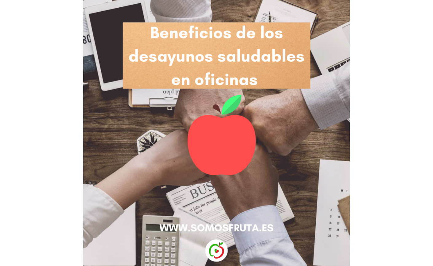 Desayunos saludables en oficinas y empresas: Descubre sus principales beneficios