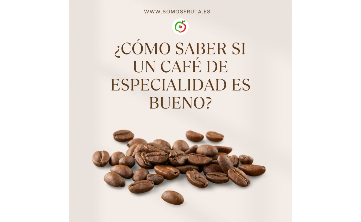 ¿Cómo saber si un café de especialidad es bueno?