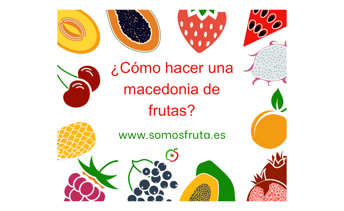¿Cómo hacer una macedonia de frutas frescas?